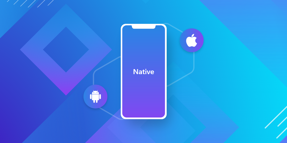 Native app development