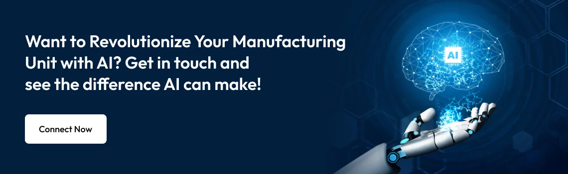 revolutionalize manufacuting using AI cta