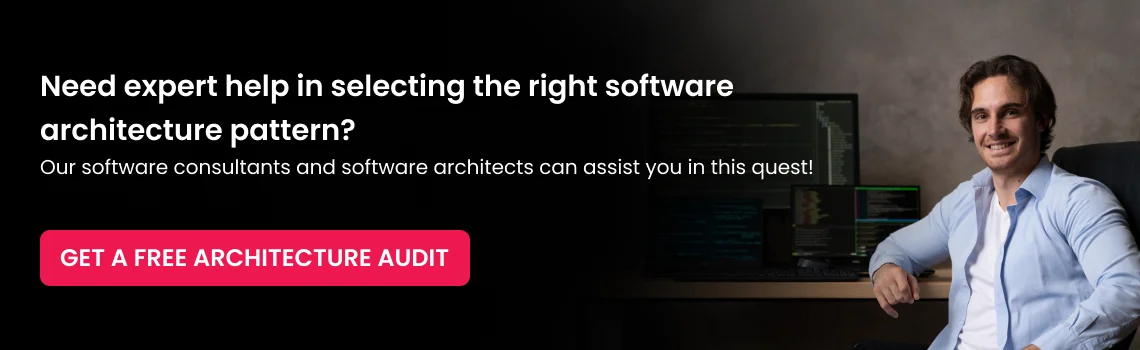 need expert help in selecting the right software architecture cta