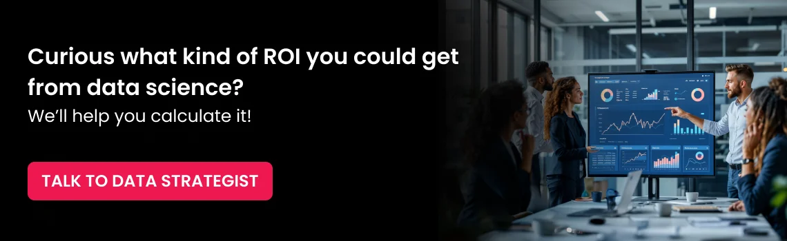 roi you could get from data science cta