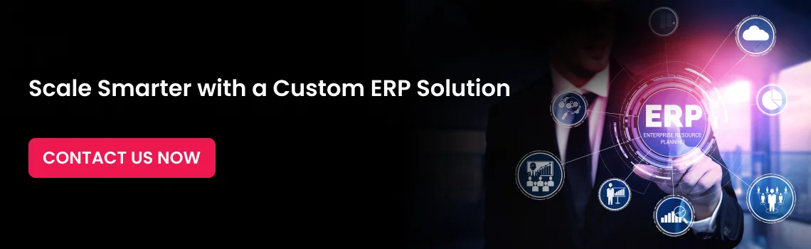 scale smarter with a custom erp cta